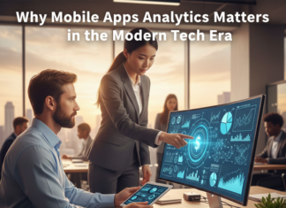 Why Mobile Apps Analytics Matters in the Modern Tech Era Why Mobile Apps Analytics Matters in the Modern Tech Era